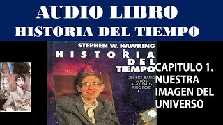 Historia del Tiempo Del Big Bang a los Agujeros negros Stephen Hawking Capítulo 1 Audiolibro [upl. by Aihtnic]