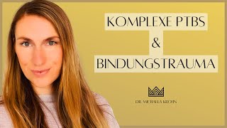 Komplexe PTBS Emotionaler Missbrauch Bindungstrauma amp die tiefgreifenden Folgen für DEIN Leben [upl. by Etteoj525]