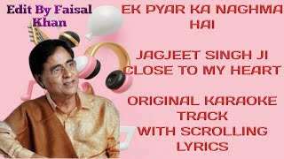 Ek pyar ka nagma hai  Jagjit Singh ji  Original karaoke with scrolling lyrics [upl. by Einre]