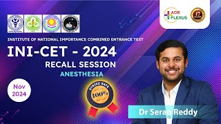 Copy of ADRPLEXUS NOV 2024 INICET ANAESTHESIA RECALL Session By Dr Seran Reddy  100 Strike Rate [upl. by Brunelle975]