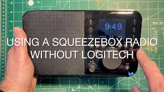 Using a Squeezebox Radio Without Logitech [upl. by Robillard12]