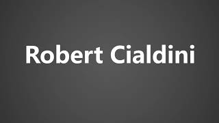 How To Pronounce Robert Cialdini [upl. by Anoyet635]