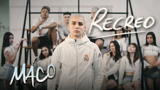 MACO  Recreo Videoclip Oficial [upl. by Landy]