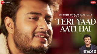 Teri Yaad Aati Hai  Anu Malik x Raj Barman  Zee Music Originals [upl. by Anyehs160]