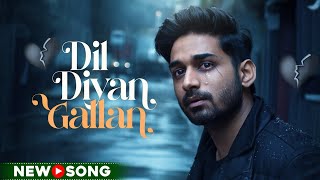 Dil Diyan Gallan 😥ll Punjabi Sad song ll sadsong lofi punjabi viral [upl. by Otsenre574]