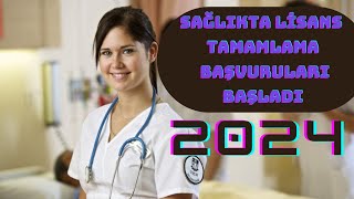 SAĞLIKTA LİSANS TAMAMLAMA BAŞVURULARI BAŞLADI 2024 sağlıkbakanlığı sağlıkçalışanları [upl. by Nnylarac]