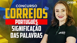 Concurso Correios Nível Médio 2024 Português  Significação das Palavras [upl. by Akemit]