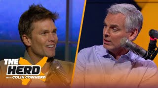 Tom Brady joins Colin Cowherd to discuss broadcast prep Belichick days and Aaron Rodgers  THE HERD [upl. by Matusow]