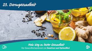 Podcast 23 Darmgesundheit  so halten wir unseren Darm gesund  OptimaMed Gesundheits Podcast [upl. by Ilene]