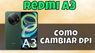 Como cambiar dpi en Redmi A3 [upl. by Zorina411]