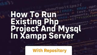 How to run existing php project and mysql in xampp server [upl. by Nilloc]