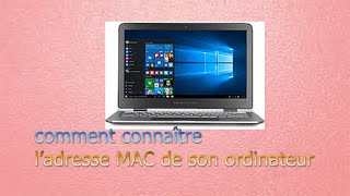 Comment connaître ladresse MAC de son ordinateur pour sécuriser la connexion Wifi [upl. by Eirehs]