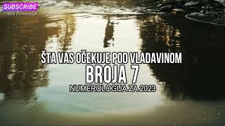 NUMEROLOGIJA ZA 2023 ŠTA VAS OČEKUJE POD VLADAVINOM BROJA 7 [upl. by Darom]