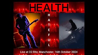 HEALTH  HATEFUL live at O2 Ritz Manchester 16th October 2024 [upl. by Ahsytal]