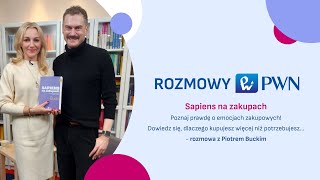 Rozmowy PWN Sapiens na zakupach  Piotr Bucki opowiada o emocjach zakupowych [upl. by Driscoll]