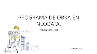 ¿COMO ELABORAR UN PROGRAMA DE OBRA EN NEODATA [upl. by Sherborn942]