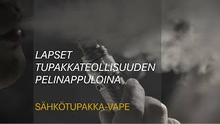 VAPEn eli sähkötupakan vaarat [upl. by Ralina432]