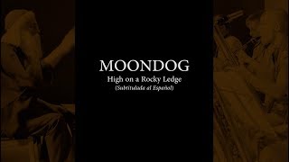 Moondog  High on a Rocky Ledge subtitulos español [upl. by Fidelis877]