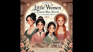 Free audiobook  Free audiobook  Little Women by Louisa May Alcott  part 2 [upl. by Ylek268]