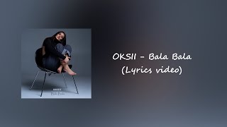 OKSII  BALA BALA Lyrics Video [upl. by Charmain]