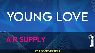 Young Love  Air Supply KARAOKE [upl. by Yeldahc]