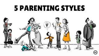 5 Parenting Styles and Their Effects on Life [upl. by Lledner]