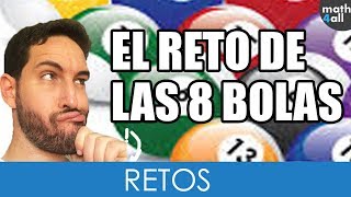 ✅ RETO IMPOSIBLE El RETO DE LAS 8 BOLAS y la Balanza 🎱🎱🎱🎱🎱🎱🎱🎱⚖️ SOLUCIÓN [upl. by Eilrahc]