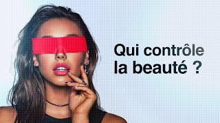 Qui contrôle la beauté  Documentaire [upl. by Peery805]