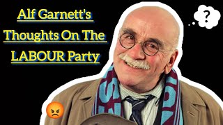 Alf Garnett  Talks FACTS On Labour  DEJA VU 🤔 [upl. by Dorry850]