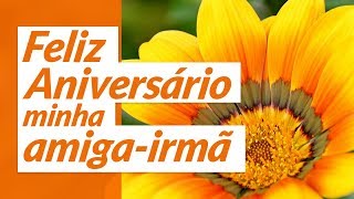 Feliz aniversário minha amigairmã [upl. by Nagaem]