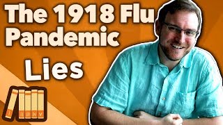 The 1918 Flu Pandemic  Lies  Extra History [upl. by Ydaj]