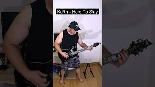 KoRn  Here To Stay Guitar Cover [upl. by Lizned]