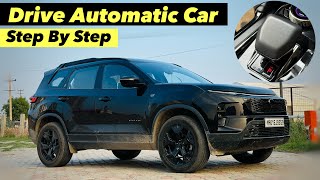 How To Drive A Automatic Car For First Time  Step By Step  Automatic Car Learning [upl. by Debbie]