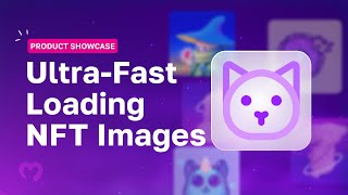 10x Your Dapp UX With UltraFast Loading NFT Images [upl. by Llenrad]