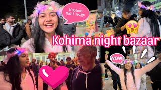 Kohima Night Bazaar 2023 💕🫶🏻  How was the experience 😱  Jenia Brahma [upl. by Yemiaj]