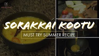 Best Summer Recipe  Sorakkai Kootu in tamil  Bottle Gourd kootu  One pot  Veg 4  Jolly Genz [upl. by Huba]