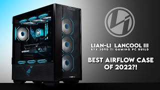 Is This Enough Airflow  LianLi Lancool III Gaming PC Build  ASUS TUF RTX 3090 Ti  ROG STRIX 3 [upl. by Kcirdled]