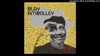 Afrika Yie  Blay Ambolley 2017 [upl. by Adile]