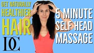 Get Naturally Healthier Hair 5 Minute Self Head Massage [upl. by Yentihw]