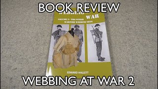 Book Review Webbing at War Volume 2  The Other Wartime Webbing Sets [upl. by Caitlin]