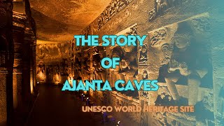 The Story of Ajanta Caves  Unveiling the Ancient Indian Art  UNESCO World Heritage Site [upl. by Ahsinej]