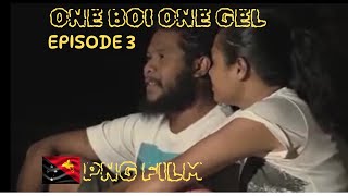 Wan Boi Wan Gel  Episode 3 PNG Movies [upl. by Annibo481]