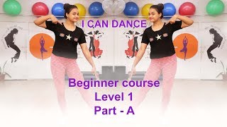 How to dance for Beginners Level 1  I Can Dance  Aditi teaches how to dance [upl. by Yssirk252]