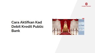 Cara Aktifkan Kad Debit ataupun Kredit Public Bank Dengan Mudah [upl. by Ailadi269]