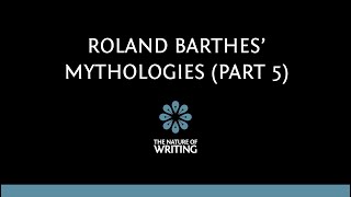 Roland Barthes Mythologies  Literary Theory  Part 5 [upl. by Amahs]