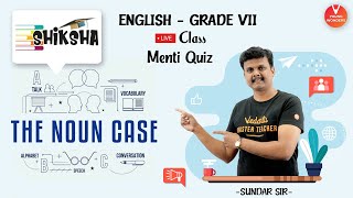 The Noun Case Nominative Objective and Possessive  Class 7 English Grammar  NCERT  Sundar Sir [upl. by Mohandas598]