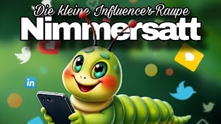 Die kleine InfluencerRaupe Nimmersatt – Die Jagd nach Klicks und Ruhm [upl. by Anelliw]