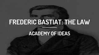 Frédéric Bastiat  The Law [upl. by Daniella]