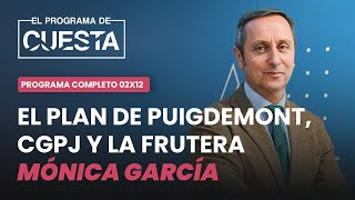 El Programa de Cuesta El plan de Puigdemont los jueces en jaque y la frutera Mónica García [upl. by Morlee]