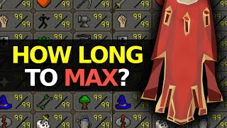 How long it takes to MAX in OSRS [upl. by Brunk]